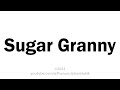 How to Pronounce Sugar Granny