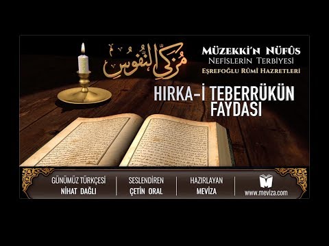 104- Müzekkin Nüfus - Hırka-i Teberrükün Faydası