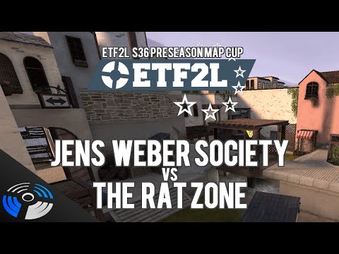 ETF2L S36 Preseason Map Cup - Jens Weber Society vs. The Rat Zone