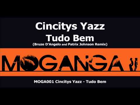 Cincitys Yazz -- Tudo Bem (Bruze D'Angelo and Patrix Johnson Remix)