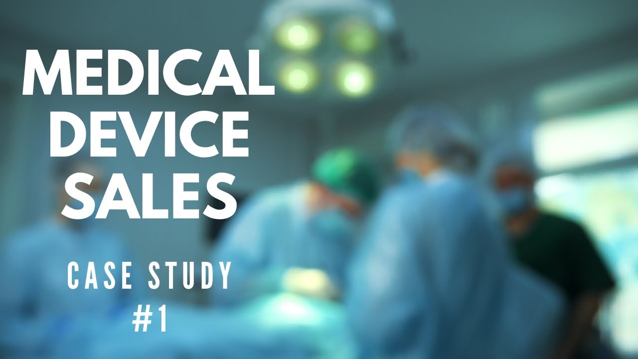 Medical Device Sales Case Study: Low Revenue, Low Market Share Account