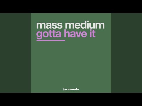 Gotta Have It (Original Mix)