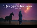 Deh Shiva Bar Mohe Powerful Motivational Shabad Ravneet Rabab