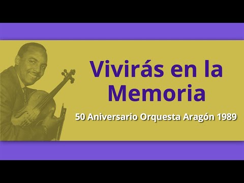 Rene Lorente, "Vivirás en la memoria" 50 Aniversario de la Orquesta Aragón 1989