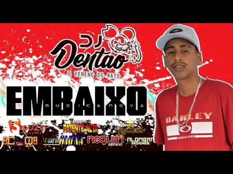 DJ DENTÃO O VENENO DO RATO - EM BAIXO CMQ NA BATIDA