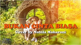 Download lagu BUKAN CINTA BIASA I Siti Nurhaliza - (Nabila Maharani) I [Video Lirik] mp3