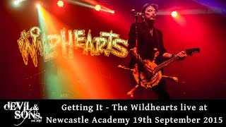 Getting It - The Wildhearts live at Newcastle Academy 19th September 2015