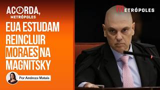 EUA avalia reincluir Alexandre de Moraes na Magnitsky