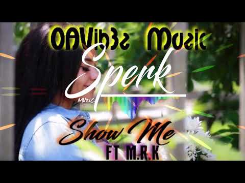 SPERK x M R K x KARITAS KARIO SHOW ME Kdansé {OAVib3z]