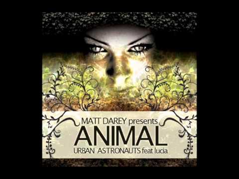 Urban Astronauts feat Lucia Holm - Animal (Marco G Remix)