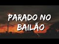 MC L Da Vinte E MC Gury Parado No Bailão Lyrics