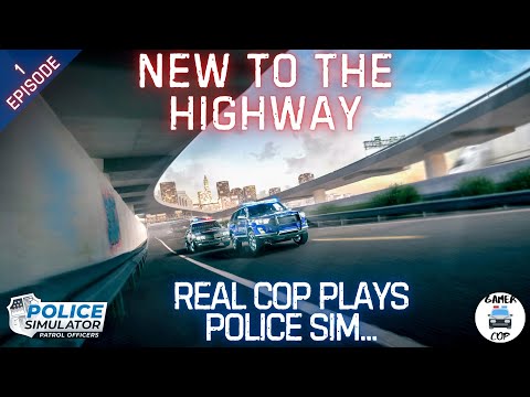 REAL COP PLAYS POLICE SIMULATOR - Police Simulator: Patrol Officers - Highway Expansion - Episode 1