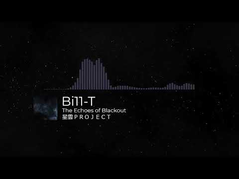 Bi11-T / The Echoes of Blackout