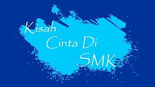 Download lagu Kisah Cinta di SMK by SMK Giki 1 Surabaya mp3