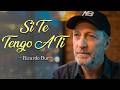 Ricardo Bur Si Te Tengo A Ti Ya Lo Tengo Todo Official Video