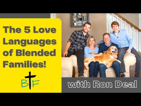 Ron Deal: The 5 Love Languages of Blended Families | Blended Together Forever
