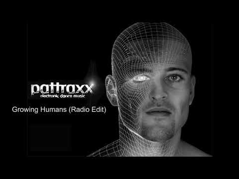 Pattraxx - Growing Humans (Radio Edit)
