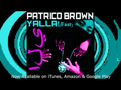 Yalla (Fast)  By Patrico Brown