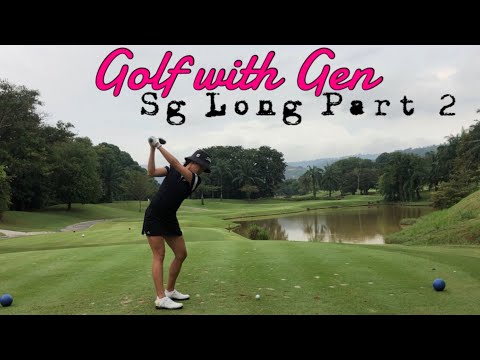 Golf with Gen @ Sg Long Part 2