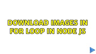 Download lagu Download images in for loop in node js mp3