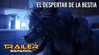 El despertar de la bestia - Tráiler español