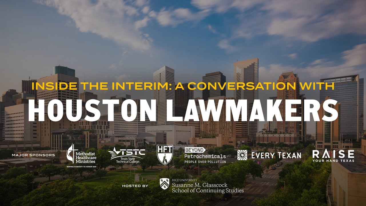 Inside the Interim: A Conversation with Houston Lawmakers