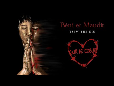 Tsew The Kid - Sur le coeur (lyrics video)