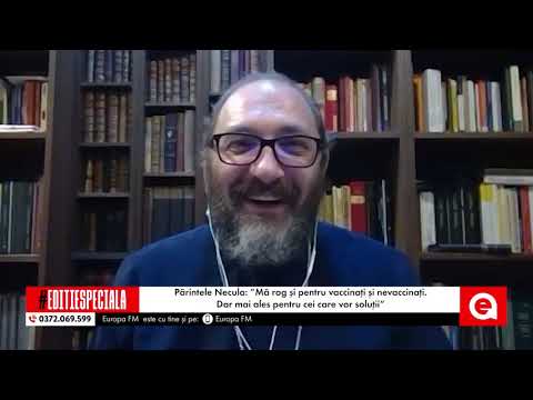 Constantin Necula:Am să continui să mă rog pentru cei care se vaccinează și pentru cei care nu o fac