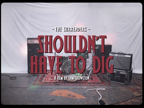 Shouldn't Have to Dig - The Surrenders (Official Music Video)