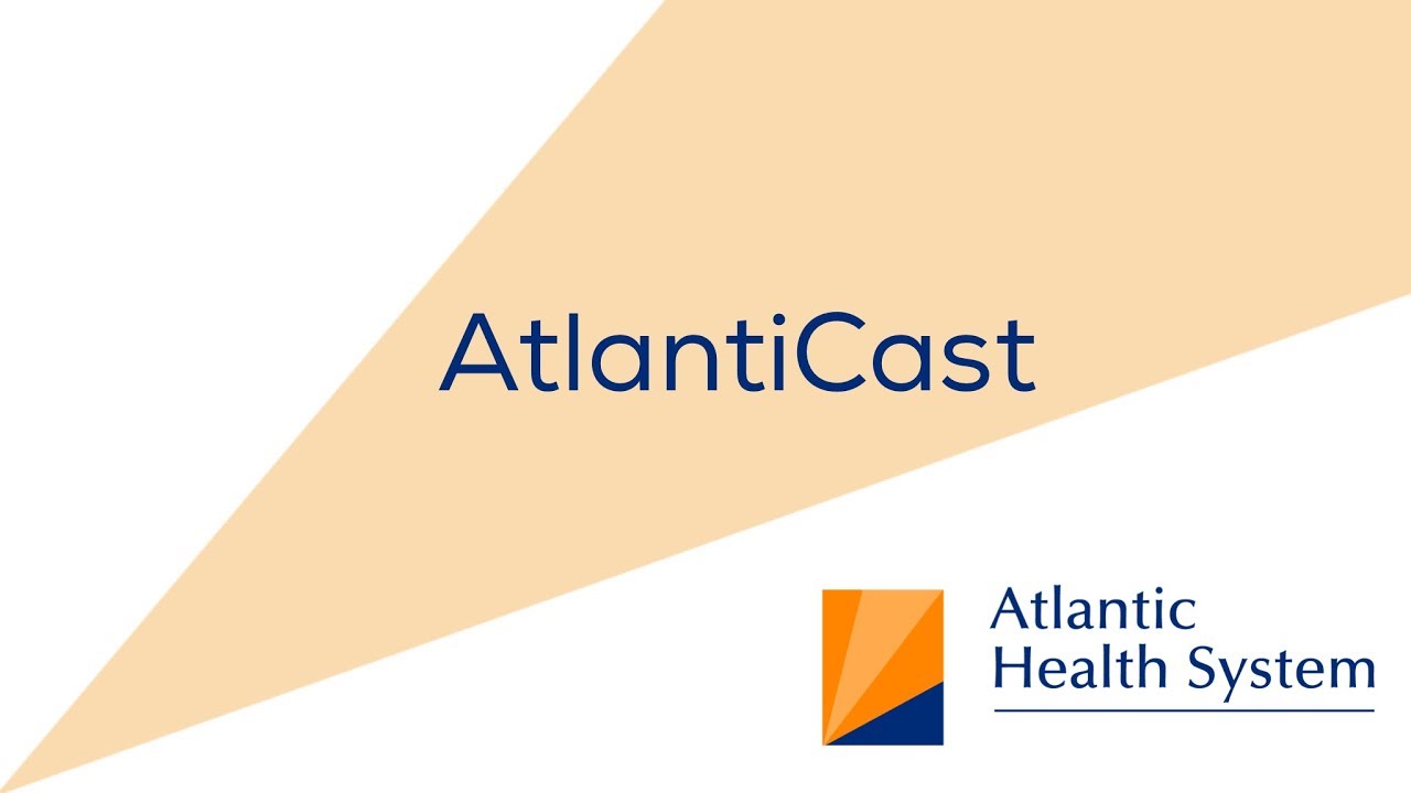 AtlantiCast Episode 3 Broadcast News Atlantic Health