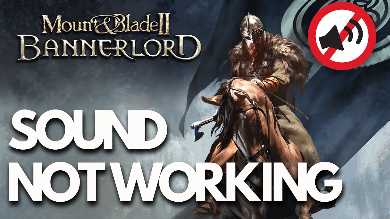 Mount & Blade II Bannerlord: Fix Sound Not Working, Crackling, Distorted, Popping Audio on PC✅🎧