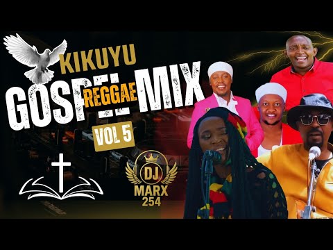 DJ MARX 254 KIKUYU GOSPEL MIX 2025 VOL.5/MAN NYARI/JOY WA MACHARIA/ALANARON/CAROL MWAURA/SAMMYIRUNGU