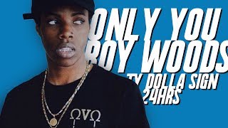 Roy Woods - Only You (ft. Ty Dolla $ign & 24hrs) // Lyrics