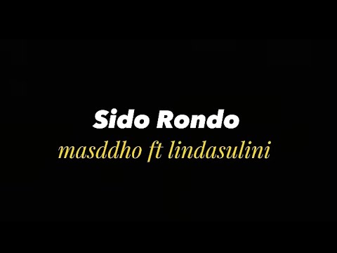 Sido Rondo - masddho ft lindasulini (lirik)