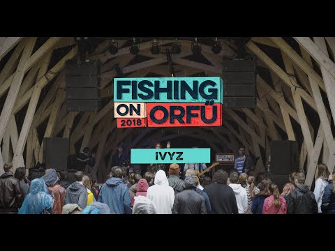 Ivyz - Fishing on Orfű 2018 (Teljes koncert)