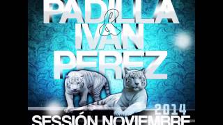12. Jonathan Padilla &amp; Ivan Perez - Sesión Noviembre 2014