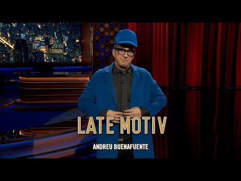 LATE MOTIV - Monólogo de Andreu Buenafuente. ‘I’m blue’ | #LateMotiv328