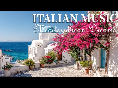 🇮🇹 Italian Riviera Dreams 🌊 Relaxing Seaside Serenity & Mediterranean Music