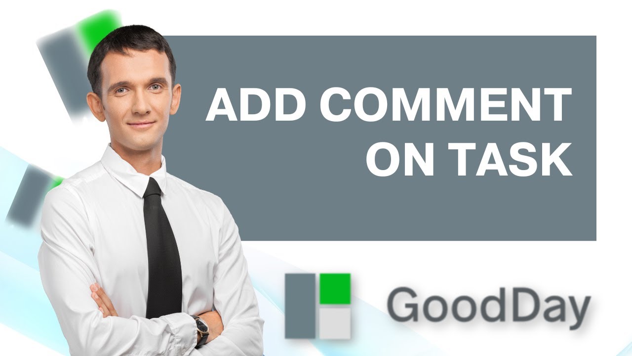 How to Add a Comment on a Task in Goodday | 2026 GUIDE