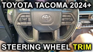 Toyota Tacoma (2024-2025): Steering Wheel Black Wood Grain Cover (Trim) Installation.