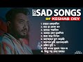 Best Heart Touching Sad Song Playlist Top 10 Sad Songs Keshab Dey Hit Bengali Song 2024