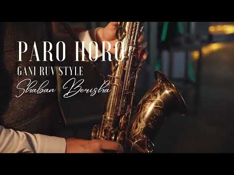 Paro Horo (Gani Ruv) Shaban Bandolero 🎹