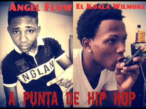 El Koala Wilmore Ft Angel Flow - A Punta De Hip Hop (Mdc3 Produc & Niño Controlando)