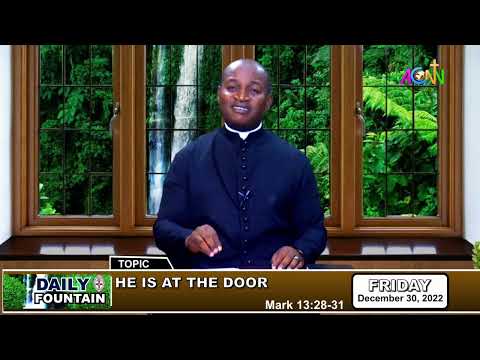DAILY FOUNTAIN DEVOTIONAL OF DECEMBER 30, 2022 -THE VEN. DR. CHIJIOKE I. U. SOROIBE, JP