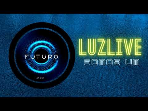 Somos Um - Luzlive