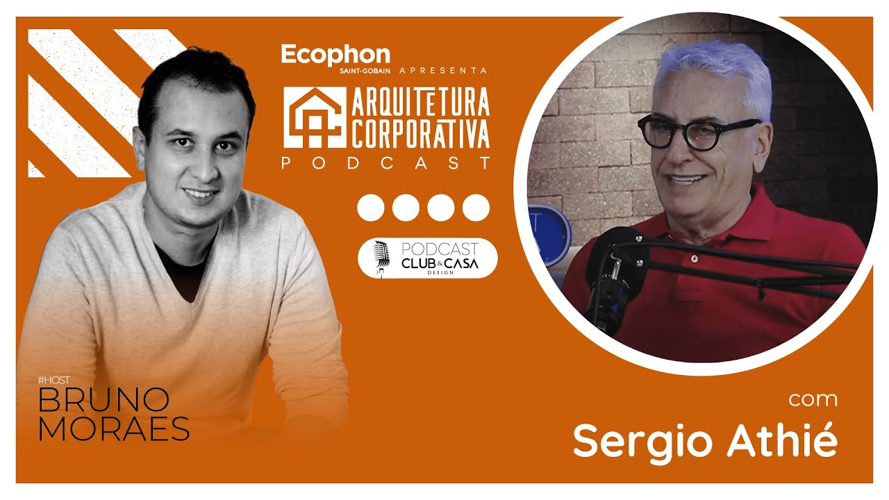 Podcast Arquitetura Corporativa por Ecophon - com Sérgio Athié