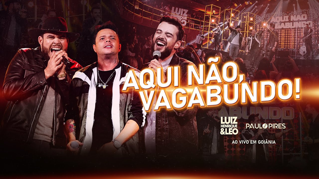 Aqui Não, Vagabundo! - Luiz Henrique & Léo part. Paulo Pires