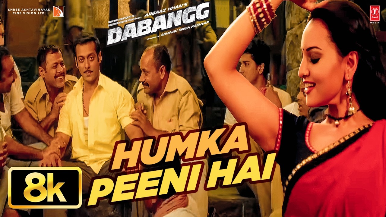 Dabangg: Humka Peeni Hai 8K Full Video | Salman Khan | Sonakshi Singh | Master Saleem | Sajid-Wajid