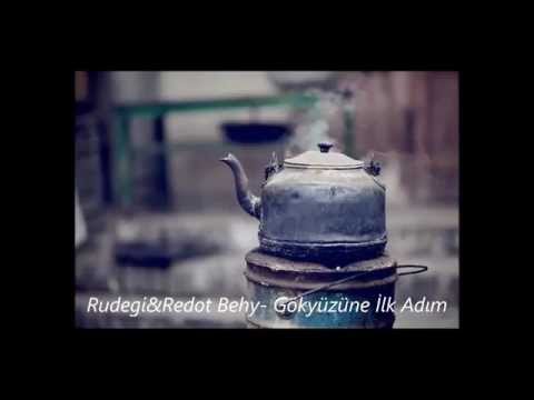 Rudegi&Redot Behy- Gökyüzüne İlk Adım