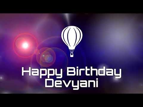 Happy birthday Devyani, birthday greetings What's App status